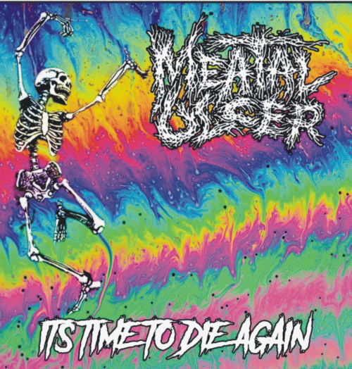 Meatal Ulcer : It's Time to Die Again - It’s Hatred Made Matter